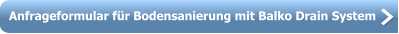 Anfrageformular für Bodensanierung mit Balko Drain System